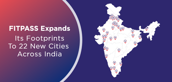 FITPASS Expands Its Footprints To 22 New Cities Across India