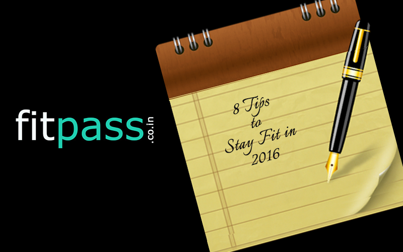 8 Tips To Stay Fit In 2016