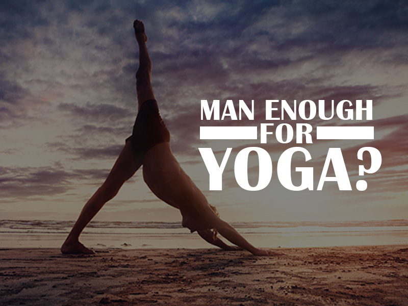 Man Enough For Yoga?